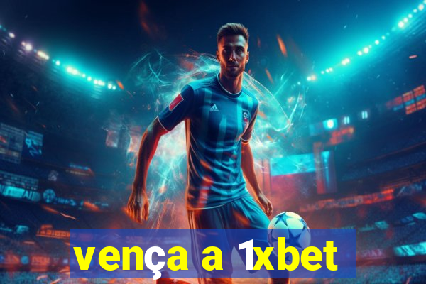 vença a 1xbet