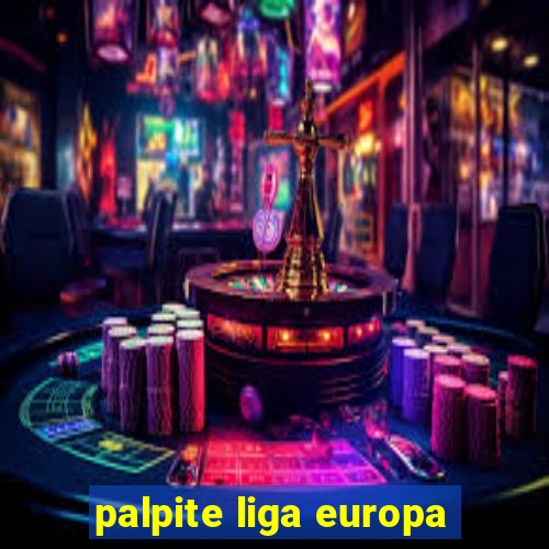 palpite liga europa