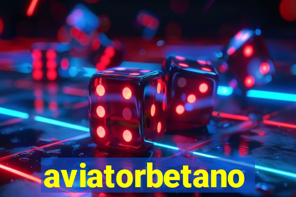 aviatorbetano