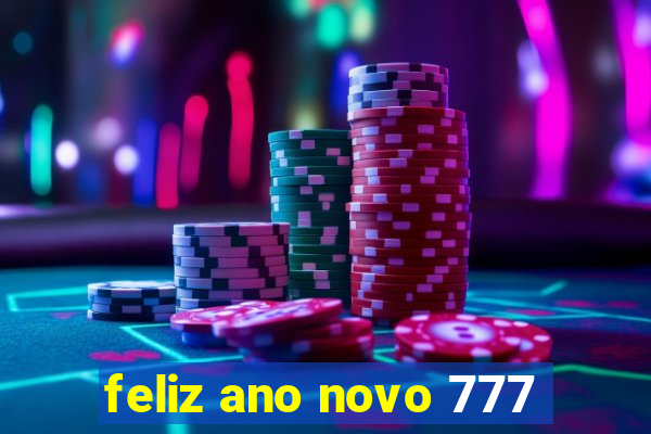 feliz ano novo 777