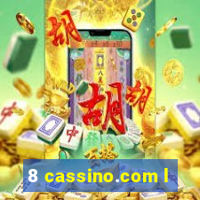 8 cassino.com l