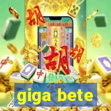 giga bete