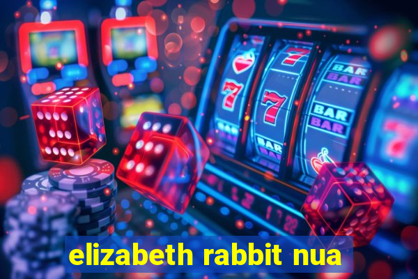 elizabeth rabbit nua