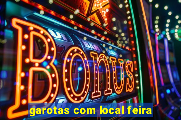 garotas com local feira