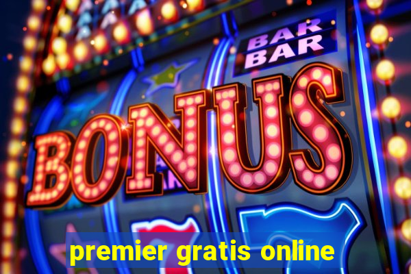 premier gratis online