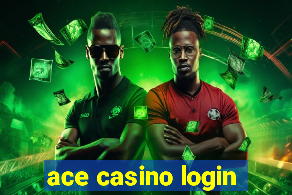 ace casino login