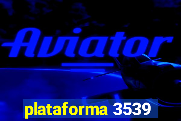 plataforma 3539