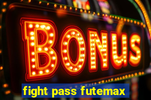 fight pass futemax