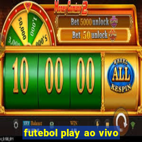 futebol play ao vivo