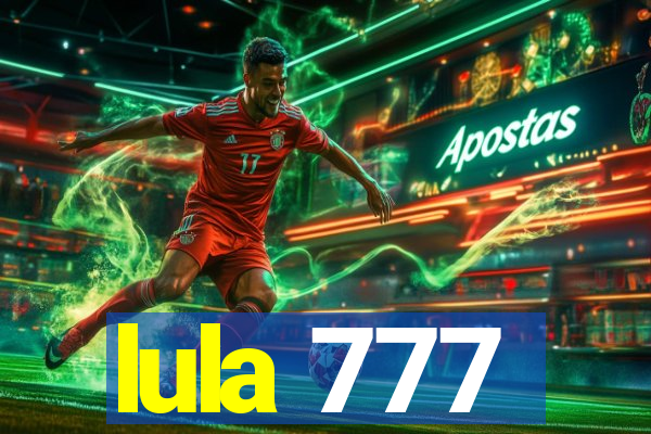 lula 777