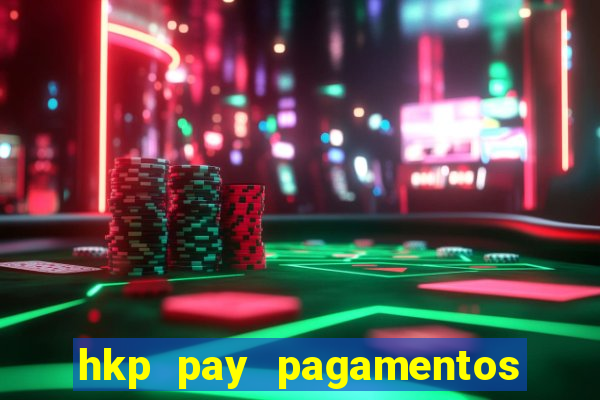 hkp pay pagamentos ltda jogo do tigre