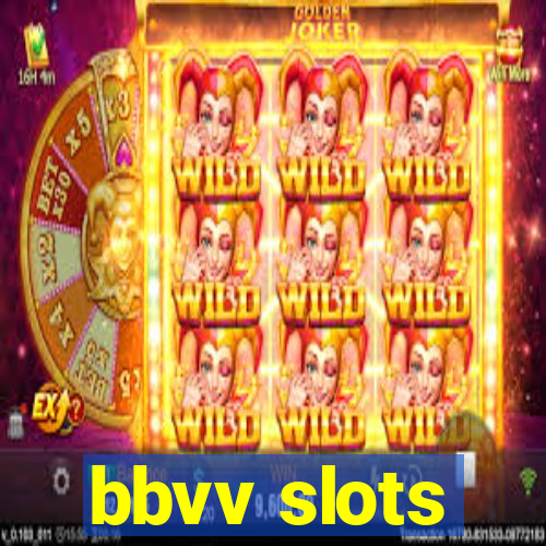 bbvv slots