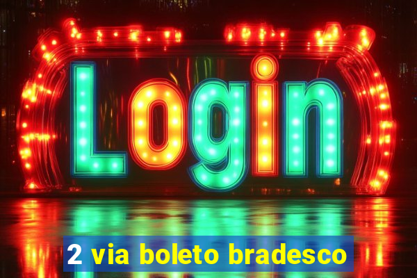 2 via boleto bradesco