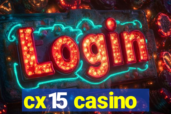 cx15 casino