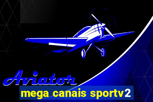 mega canais sportv2