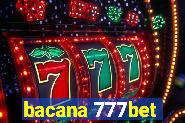 bacana 777bet