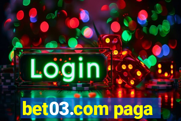 bet03.com paga