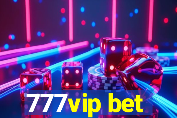 777vip bet