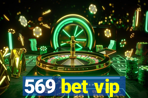 569 bet vip