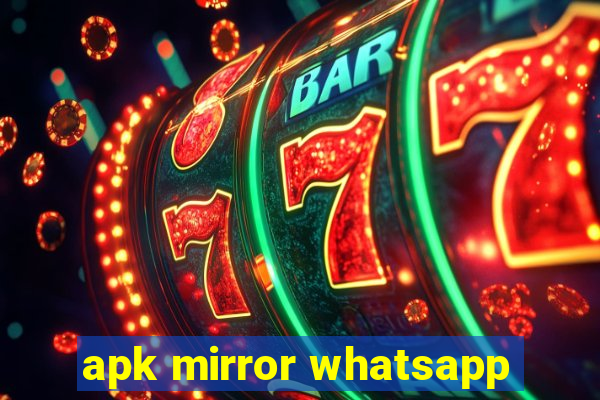 apk mirror whatsapp