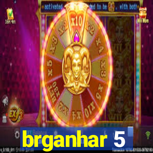 brganhar 5