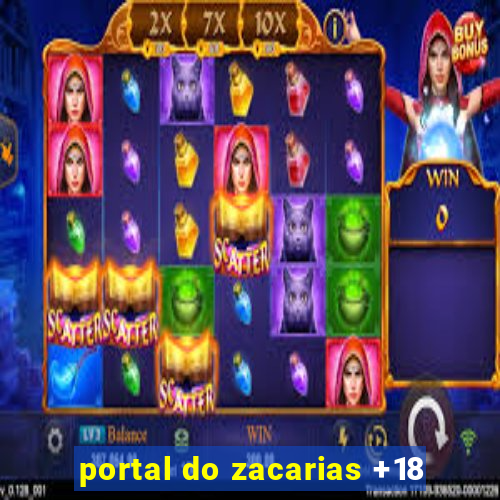 portal do zacarias +18