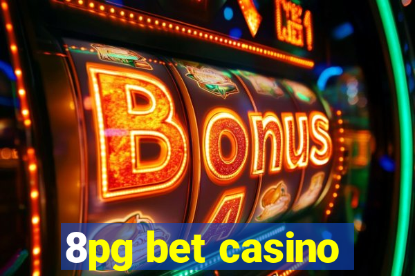 8pg bet casino