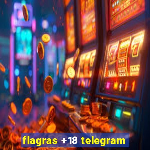 flagras +18 telegram