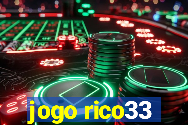 jogo rico33