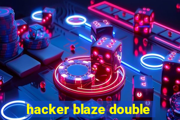 hacker blaze double