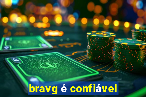 bravg é confiável