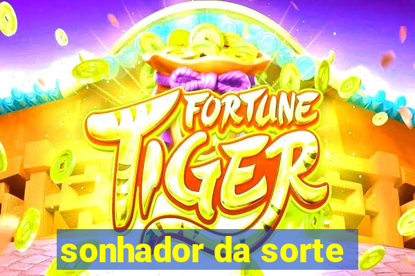 sonhador da sorte