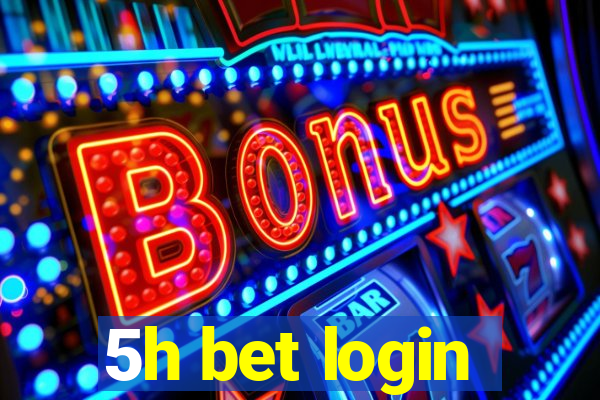 5h bet login