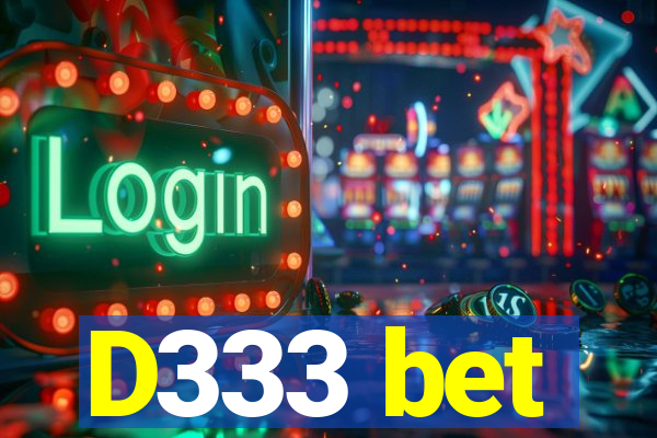 D333 bet