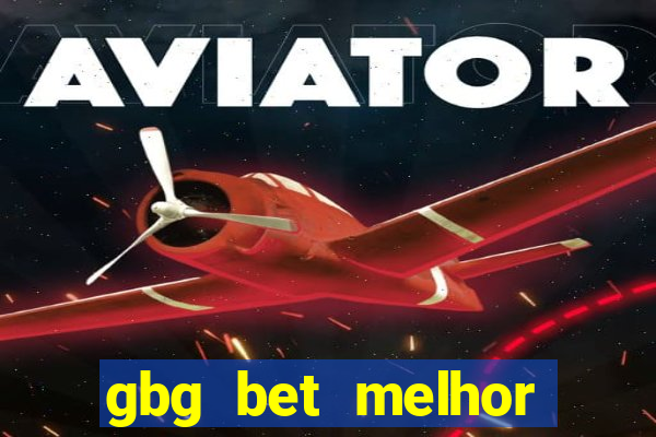 gbg bet melhor horário para jogar