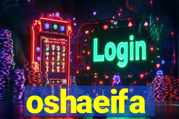 oshaeifa