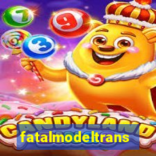 fatalmodeltransex