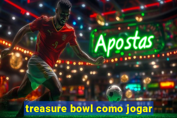 treasure bowl como jogar