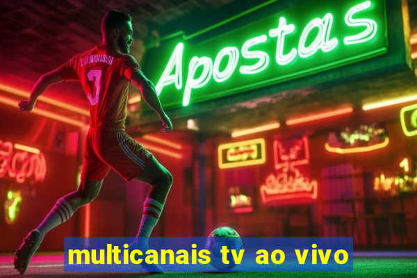 multicanais tv ao vivo