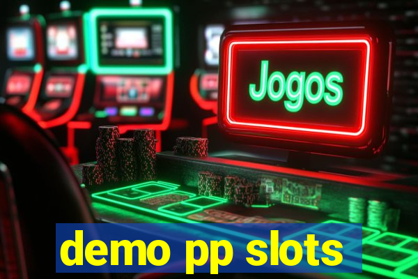 demo pp slots