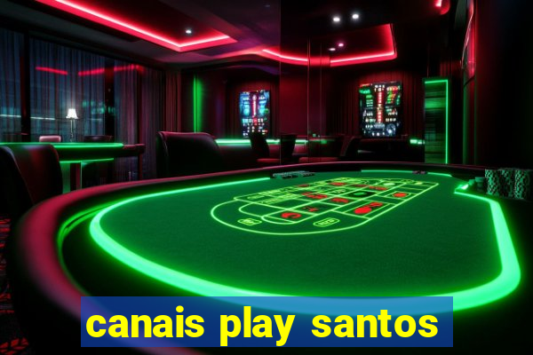 canais play santos