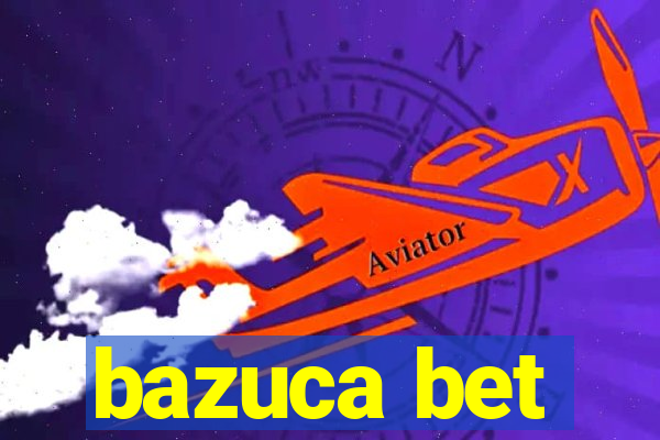 bazuca bet