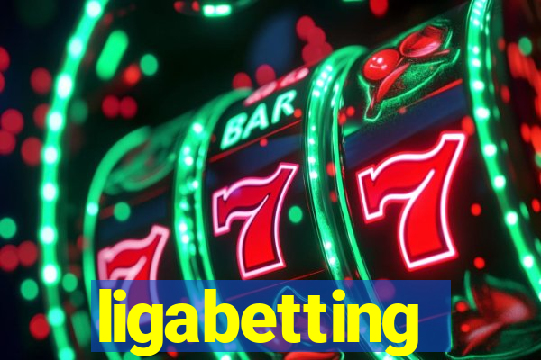 ligabetting