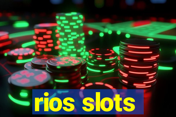 rios slots