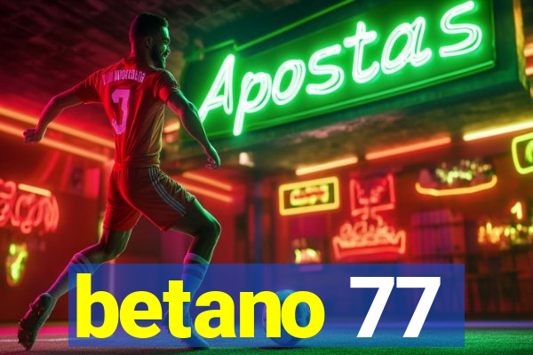 betano 77