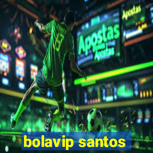 bolavip santos