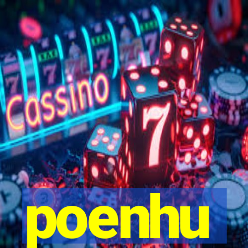 poenhu