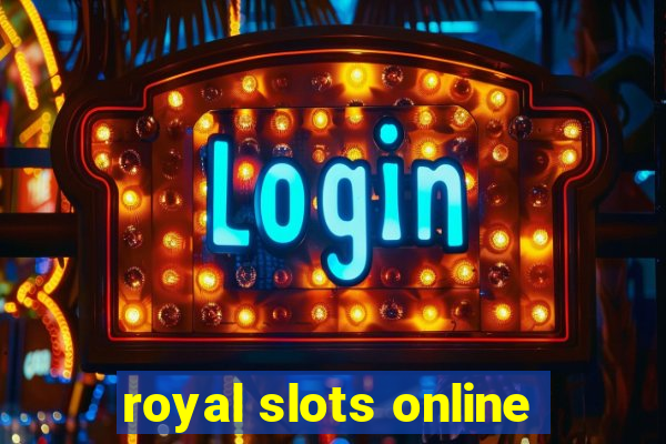 royal slots online