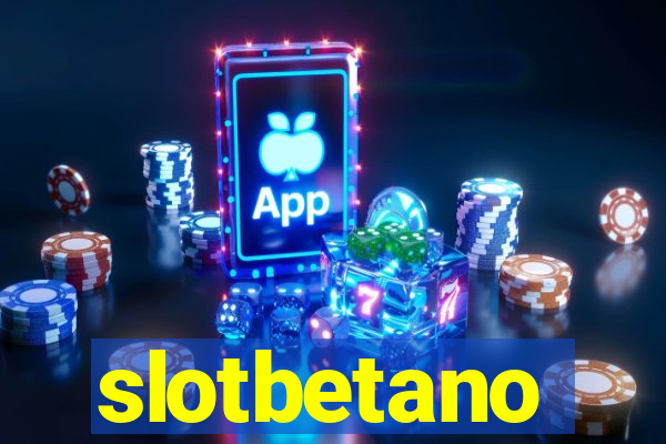 slotbetano