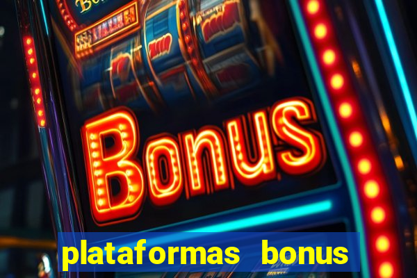 plataformas bonus no cadastro